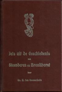dr A ten Doesschate - Iets uit de geschiedenis van Steenderen en Bronkhorst