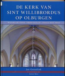 Jan Gosselink - De kerk van Sint Willibrodus op Olburgen